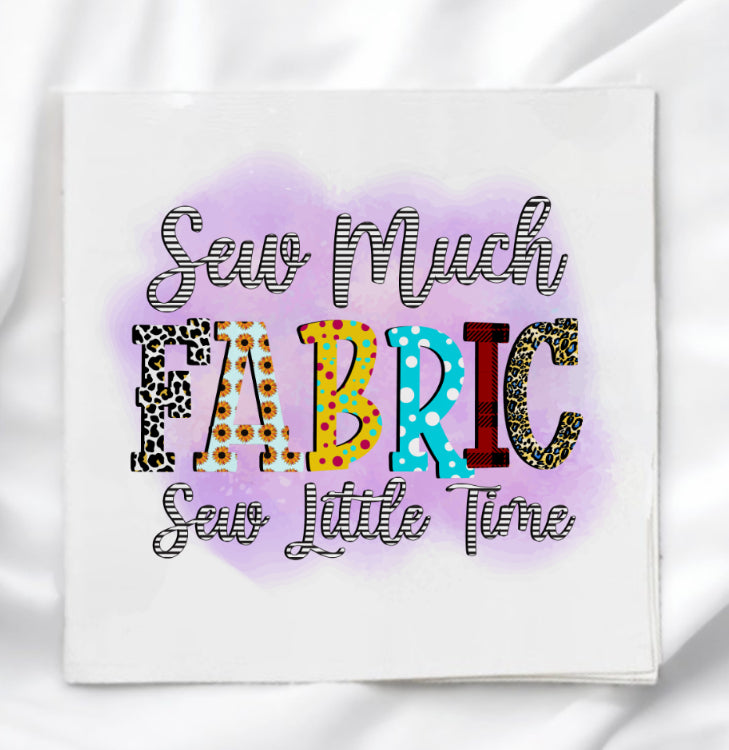 Sew Much Fabric Sew Little Time Fabric Panel Quilt Block